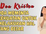 Doa-Kristen-Doa-Meminta-Kekuatan-untuk-Melakukan-Hal-yang-Besar.jpg