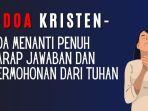 Doa-Kristen-Doa-Menanti-Penuh-Harap-Jawaban-dan-Permohonan-dari-Tuhan.jpg