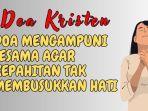 Doa-Kristen-Doa-Mengampuni-Sesama-Agar-Kepahitan-Tak-Membusukkan-Hati.jpg
