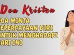 Doa-Kristen-Doa-Minta-Kepercayaan-Diri-untuk-Menghadapi-Hari-Ini.jpg