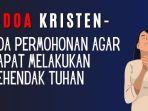 Doa-Kristen-Doa-Permohonan-Agar-Dapat-Melakukan-Kehendak-Tuhan.jpg