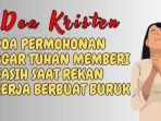 Doa-Kristen-Doa-Permohonan-Agar-Tuhan-Memberi-Kasihsaat-Rekan-Kerja-Berbuat-Buruk.jpg