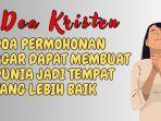 Doa-Kristen-Doa-Permohonan-Agar-dapat-Membuat-Dunia-Jadi-Tempat-yang-Lebih-Baik.jpg