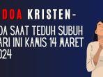 Doa-Kristen-Doa-Saat-Teduh-Subuh-Hari-Ini-Kamis-14-Maret-2024.jpg