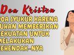 Doa-Kristen-Doa-Syukur-Karena-Tuhan-Memberikan-Kekuatan-untuk-Melakukan-Kehendak-Nya.jpg