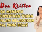 Doa-Kristen-Meminta-Penyertaan-Tuhan-dalam-Melakukan-Mal-yang-Besar.jpg