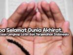 Doa-Selamat-Dunia-Akhirat-Bacaan-arab-latin-Indonesia.jpg