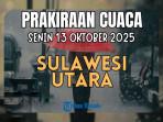 Info-Cuaca-Seluruh-Daerah-di-Sulawesi-Utara-Senin-13-Oktober-2025-Tomohon-dan-Kotamobagu-Hujan.jpg