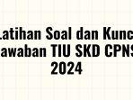 Latihan-Soal-TIU-SKD-CPNS-2024-Dilengkapi-dengan-Kunci-Jawaban.jpg