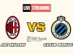 Link-Live-Streaming-AC-Milan-vs-Club-Brugge-22-Oktober-2024-Kick-Off-Pukul-2345-WIB.jpg