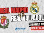 Link-Live-Streaming-Real-Madrid-vs-Real-Valladolid-Kick-Off-Pukul-2200-WIB-25-Agustus-2024.jpg