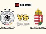 Link-Nonton-Live-Streaming-Jerman-vs-Hungaria-8-September-2024-Kick-Off-Pukul-0145-WIB.jpg