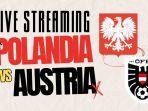 Link-Nonton-Live-Streaming-Polandia-vs-Austria.jpg