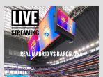 Link-nonton-siaran-langsung-Real-Madrid-VS-Barcelona.jpg