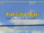 Lirik-Lagu-Arah-Cinta-Sejati-Fadhilah-Intan-ft-Aina-Abdul.jpg