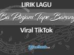 Lirik-Lagu-Ba-Pinjam-Tape-Barang-Viral-di-TikTok.jpg