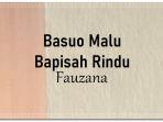 Lirik-Lagu-Basuo-Malu-Bapisah-Rindu-Fauzana.jpg
