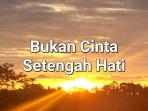 Lirik-Lagu-Bukan-Cinta-Setengah-Hati-Almira.jpg