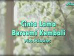 Lirik-Lagu-Cinta-Lama-Bersemi-Kembali-oleh-Five-Minutes.jpg