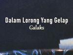 Lirik-Lagu-Dalam-Lorong-Yang-Gelap-Galaks.jpg