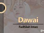 Lirik-Lagu-Dawai-Fadhilah-Intan-viral-di-TikTok.jpg