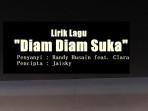 Lirik Lagu Diam Diam Suka – Randy Husain feat. Clara