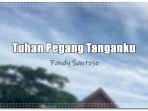 Lirik-Lagu-Fandy-Santoso-Tuhan-Pegang-Tanganku.jpg