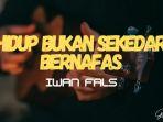 Lirik-Lagu-Hidup-Bukan-Sekedar-Bernafas-Iwan-Fals.jpg