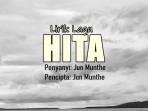 Lirik Lagu Hita - Jun Munthe, Dukkon Ho Hot Di Au Dame Au Sonang Au