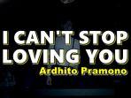 Lirik-Lagu-I-Cant-Stop-Loving-You-Ardhito-Pramono.jpg