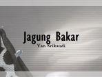 Lirik-Lagu-Jagung-Bakar-Yan-Srikandi.jpg
