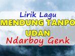 Lirik-Lagu-Jawa-Mendung-Tanpo-Udan-Ndarboy-Genk.jpg