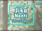 Lirik-Lagu-Jika-Nanti-Raissa-Anggiani.jpg