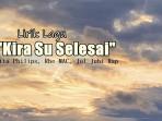 Lirik-Lagu-Kira-Su-Selesai-Atta-Philips.jpg