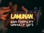 Lirik-Lagu-Lamunan-Esa-Risty-ft-Wahyu-F-Giri.jpg