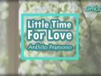 Lirik-Lagu-Little-Time-For-Love-yang-Dinyanyikan-oleh-Ardhito-Pramono.jpg