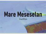 Lirik-Lagu-Mare-Meseselan-GusWan.jpg