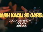Lirik-Lagu-Masih-Kacili-So-Garida-Coco-Lense-dan-Noldy-Mavia-Umur-Masih-Muda-Mar-Muka-So-Tua.jpg