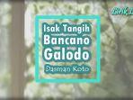 Lirik-Lagu-Minang-Isak-Tangih-Bancano-Galodo-Dasman-Koto.jpg