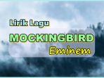 Lirik-Lagu-Mockingbird-Eminem.jpg
