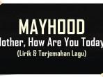 Lirik-Lagu-Mother-How-Are-You-Today.jpg