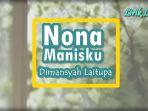 Lirik-Lagu-Nona-Manisku-Dimansyah-Laitupa.jpg