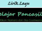 Lirik-Lagu-Pelajar-Pancasila-Kikan-Namara-dan-Eka-Gustiwana.jpg