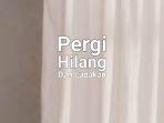 Lirik-Lagu-Pergi-Hilang-Dan-Lupakan-Remember-Of-Today.jpg
