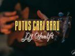 Lirik-Lagu-Putus-Cari-Baru-Dj-Qhelfin-Lama-Berjuang-Orang-Laeng-yang-Dapa.jpg