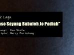 Lirik-Lagu-Raso-Sayang-Babaleh-Jo-Padiah-Eno-Viola.jpg