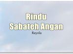 Lirik-Lagu-Rindu-Sabateh-Angan-Rayola.jpg