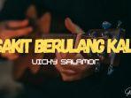Lirik-Lagu-Sakit-Berulang-Kali-Vicky-Salamor-Mau-Dapa-Dimana-Manusia-Sesabar-Ini.jpg