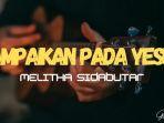 Lirik-Lagu-Sampaikan-Pada-Yesus-Melitha-Sidabutar-Dia-Hanya-Sejauh-Doa.jpg