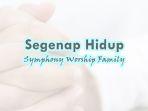 Lirik-Lagu-Segenap-Hidup-Symphony-Worship-Family.jpg